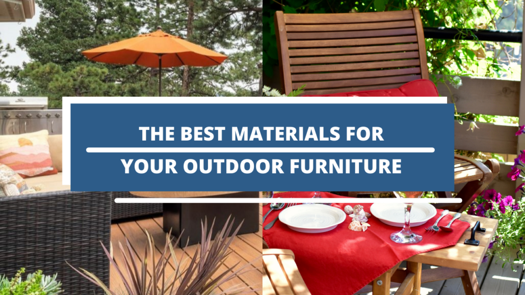 Best materials for your outdoor furniture